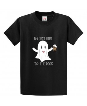 I'm Just Here For The Boos Funny Classic Unisex Kids and Adults T-Shirt for Halloween
